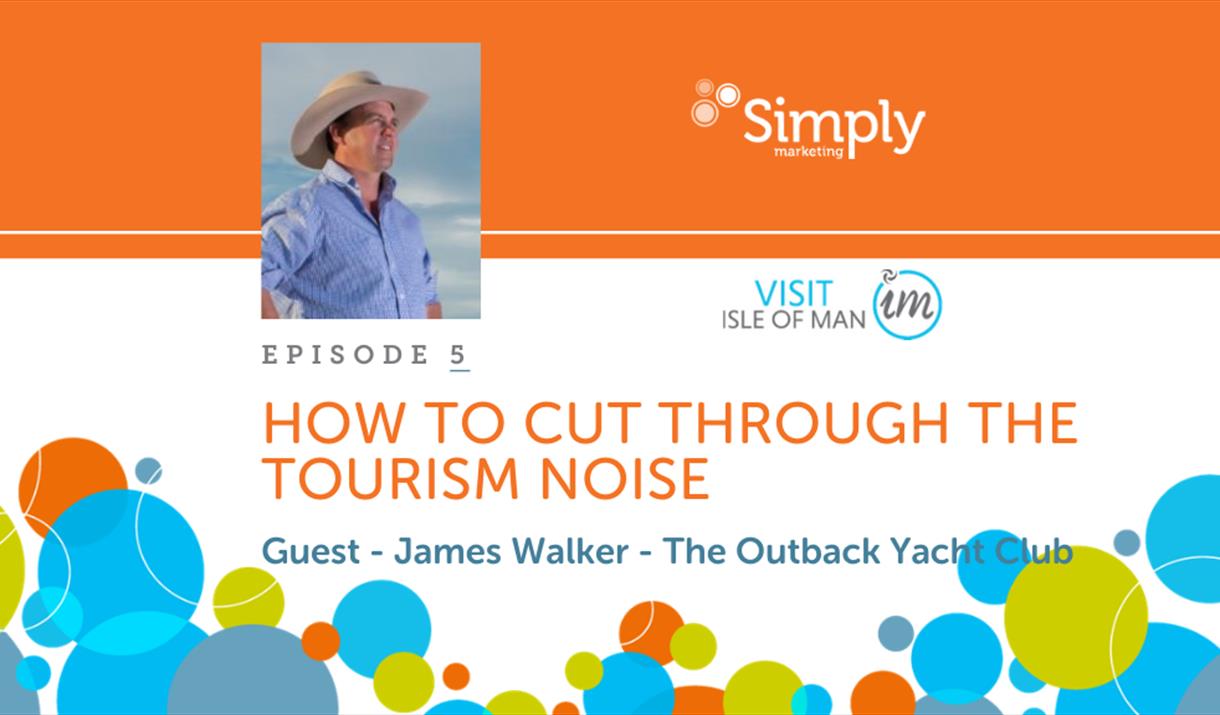 How to cut through the tourism noise - James Walker - The Outback Yacht Club